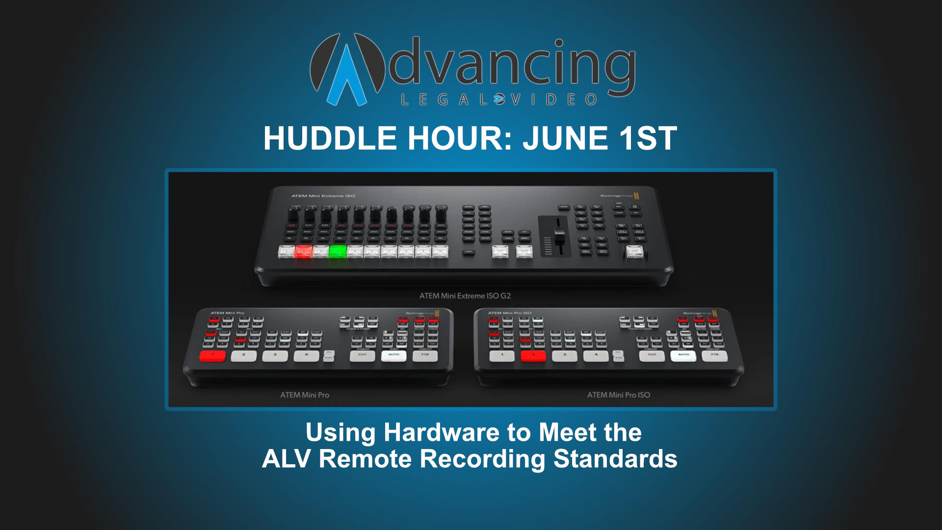 ALV-HUDDLE-HOUR-Using Hardware to Meet the ALV Remote Recording Standards